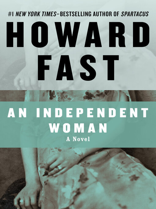 Title details for Independent Woman by Howard Fast - Available